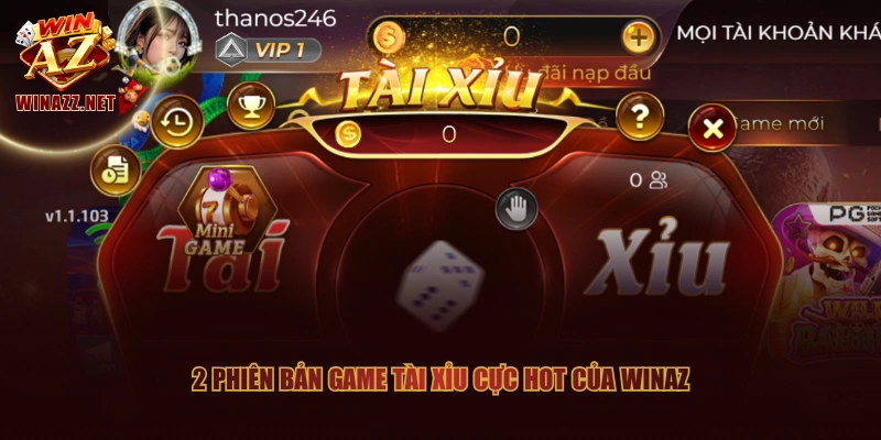 WinAZ ⚡️ Link Trang Chủ WinAZ.com #1 | Nạp Đầu +8.888.888 23 2 phiên bản game Tài Xỉu cực hot của WinAZ