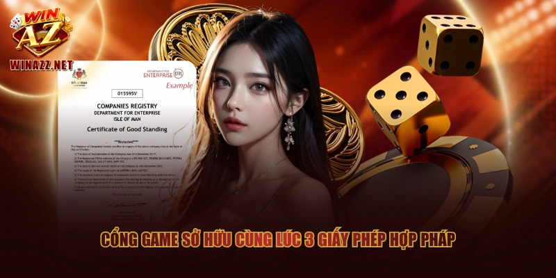 WinAZ Lừa Đảo Người Chơi Hay Chiêu Trò Từ Đối Thủ? 3 Cổng game sở hữu cùng lúc 3 giấy phép hợp pháp