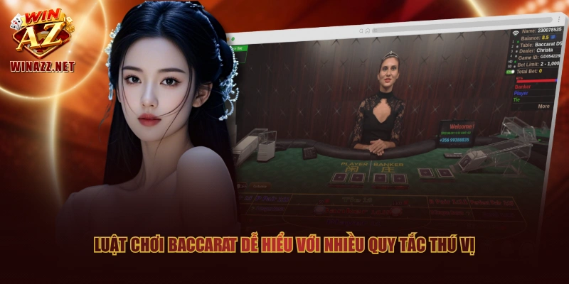 Luật Chơi Baccarat Hấp Dẫn Nhận Thưởng Khủng Lên Đến 1:25 1 Luật chơi Baccarat dễ hiểu với nhiều quy tắc thú vị