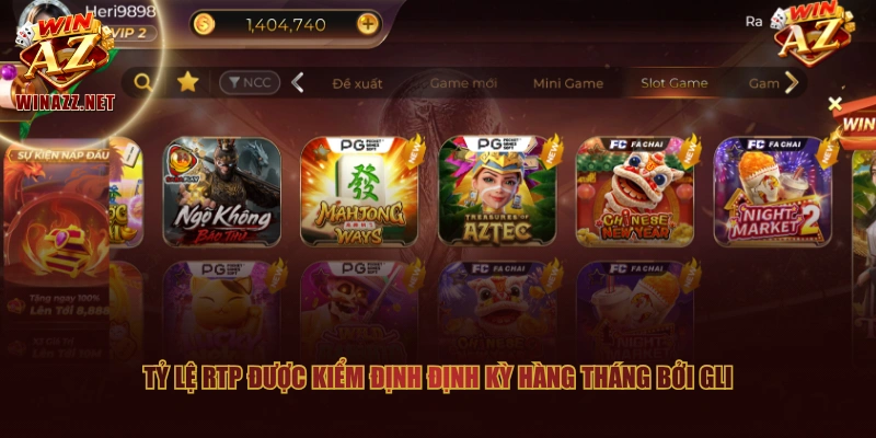 Slot Game WinAZ Săn Jackpot Tỷ Đồng Với 20+ Lựa Chọn 3 Tỷ lệ RTP được kiểm định định kỳ hàng tháng bởi GLI